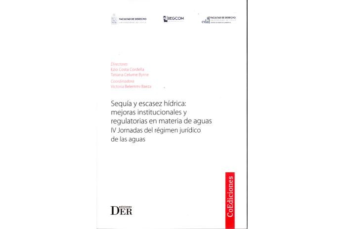 SEQUÍA Y ESCASEZ HÍDRICA: MEJORAS INSTITUCIONALES Y REGULATORIAS EN MATERIA DE AGUAS