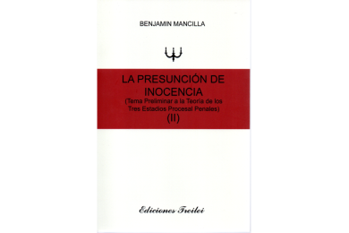 LA PRESUNCIÓN DE INOCENCIA (TEMA PRELIMINAR A LA TEORÍA DE LOS TRES ESTADIOS PROCESAL PENALES) (II)