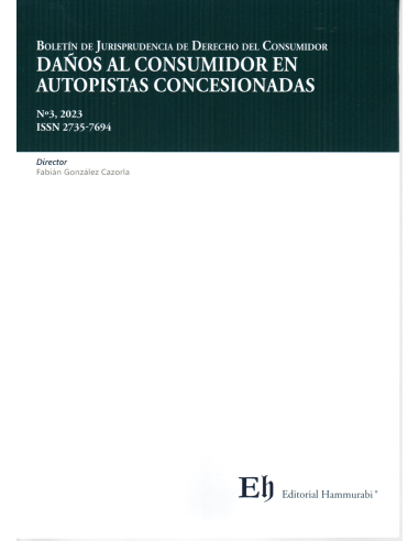 BOLETÍN DE JURISPRUDENCIA DE DERECHO DEL CONSUMIDOR Nº3 - DAÑOS AL CONSUMIDOR EN AUTOPISTAS CONCESIONADAS