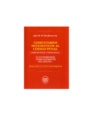 COMENTARIOS SISTEMÁTICOS AL CÓDIGO PENAL - LA CULPABILIDAD COMO ELEMENTO DEL DELITO