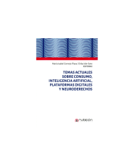 TEMAS ACTUALES SOBRE CONSUMO, INTELIGENCIA ARTIFICIAL, PLATAFORMAS DIGITALES Y NEURODERECHOS