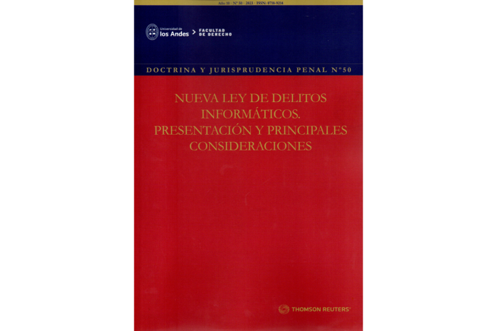 REVISTA DOCTRINA Y JURISPRUDENCIA PENAL N° 50 - NUEVA LEY DE DELITOS INFORMÁTICOS. PRESENTACIÓN Y PRINCIPALES CONSIDERACIONES
