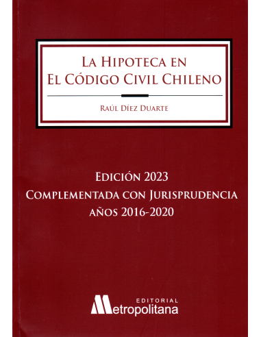 LA HIPOTECA EN EL CÓDIGO CIVIL CHILENO