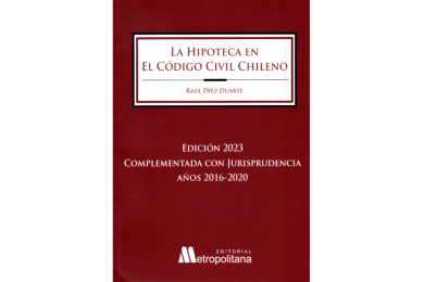 LA HIPOTECA EN EL CÓDIGO CIVIL CHILENO