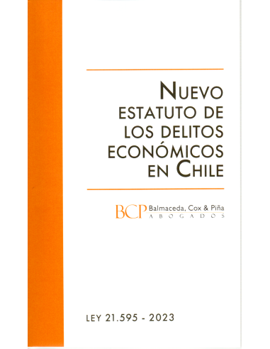 NUEVO ESTATUTO DE LOS DELITOS ECONÓMICOS EN CHILE - LEY 21.595 2023