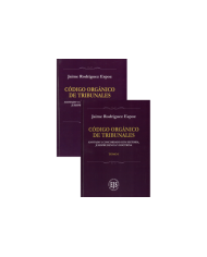 CÓDIGO ORGÁNICO DE TRIBUNALES - ANOTADO Y CONCORDADO CON HISTORIA, JURISPRUDENCIA Y DOCTRINA