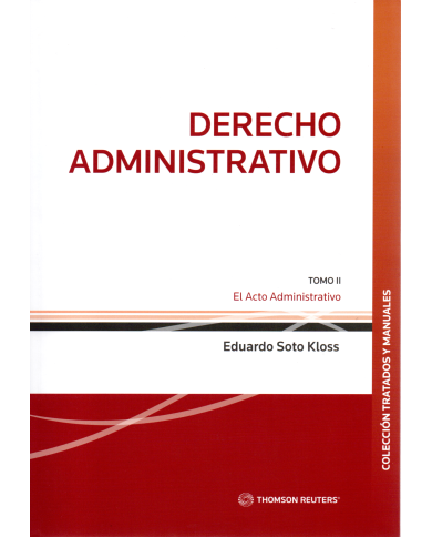 DERECHO ADMINISTRATIVO - TOMO II - EL ACTO ADMINISTRATIVO