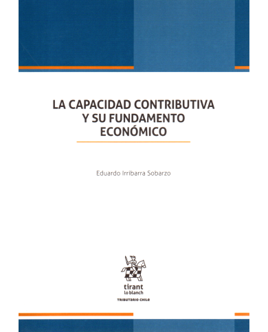 LA CAPACIDAD CONTRIBUTIVA Y SU FUNDAMENTO ECONÓMICO