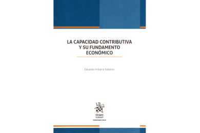 LA CAPACIDAD CONTRIBUTIVA Y SU FUNDAMENTO ECONÓMICO