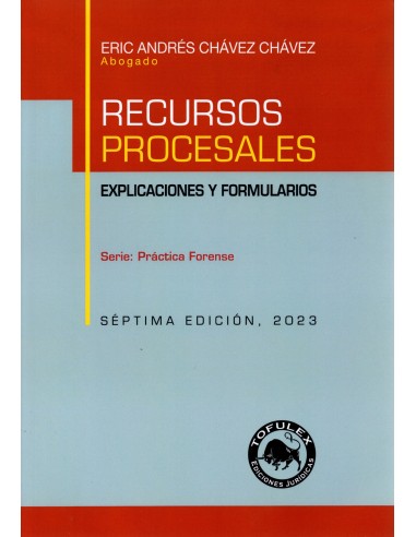 RECURSOS PROCESALES - EXPLICACIONES Y FORMULARIOS - INCLUYE LEY 21.394 QUE REFORMA EL SISTEMA DE JUSTICIA