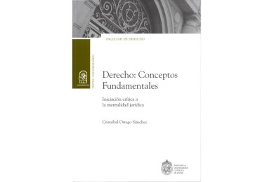 DERECHO: CONCEPTOS FUNDAMENTALES - INICIACIÓN CRÍTICA A LA MENTALIDAD JURÍDICA