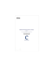 DERECHO PENAL ECONÓMICO CHILENO - TOMO I - LA LEY DE DELITOS ECONÓMICOS