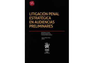 LITIGACIÓN PENAL ESTRATÉGICA EN AUDIENCIAS PRELIMINARES