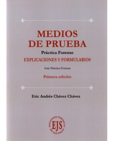 MEDIOS DE PRUEBA - EXPLICACIONES Y FORMULARIOS