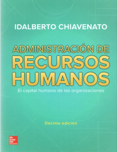 ADMINISTRACIÓN DE RECURSOS HUMANOS - EL CAPITAL HUMANO DE LAS ORGANIZACIONES