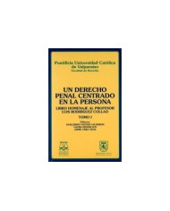 UN DERECHO PENAL CENTRADO EN LA PERSONA - LIBRO HOMENAJE AL PROFESOR LUIS RODRÍGUEZ COLLAO