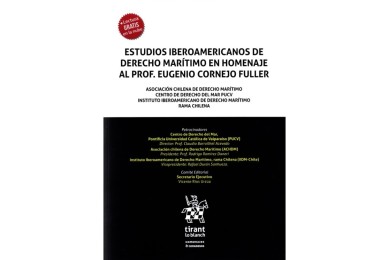 ESTUDIOS IBEROAMERICANOS DE DERECHO MARÍTIMO EN HOMENAJE AL PROF. EUGENIO CORNEJO FULLER