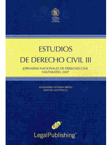 ESTUDIOS DE DERECHO CIVIL III - Jornadas Nacionales de Derecho Civil, Valparaíso 2007