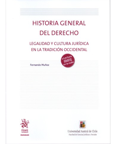 HISTORIA GENERAL DEL DERECHO - LEGALIDAD Y CULTURA JURÍDICA EN LA TRADICIÓN OCCIDENTAL