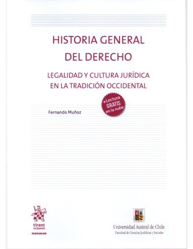 HISTORIA GENERAL DEL DERECHO - LEGALIDAD Y CULTURA JURÍDICA EN LA TRADICIÓN OCCIDENTAL