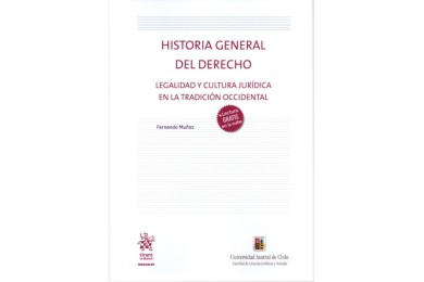 HISTORIA GENERAL DEL DERECHO - LEGALIDAD Y CULTURA JURÍDICA EN LA TRADICIÓN OCCIDENTAL