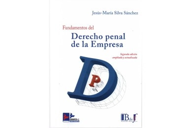 FUNDAMENTOS DEL DERECHO PENAL DE LA EMPRESA