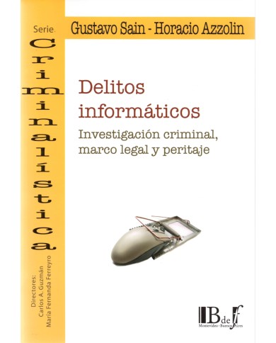 DELITOS INFORMÁTICOS - INVESTIGACIÓN CRIMINAL, MARCO LEGAL Y PERITAJE
