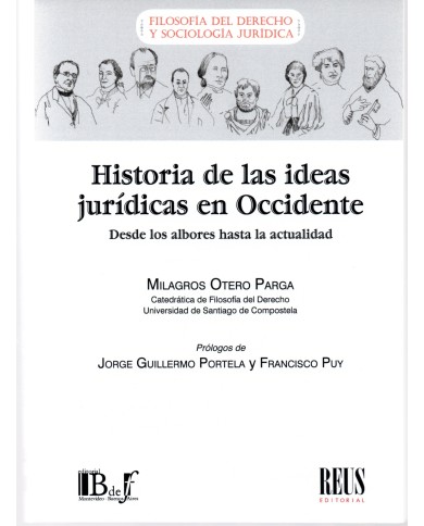 HISTORIA DE LAS IDEAS JURÍDICAS EN OCCIDENTE - DESDE LOS ALBORES HASTA LA ACTUALIDAD
