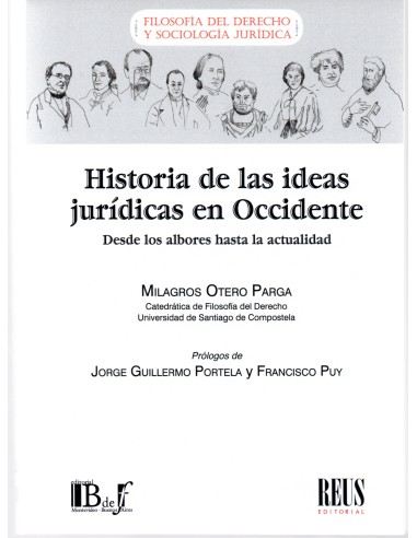 HISTORIA DE LAS IDEAS JURÍDICAS EN OCCIDENTE - DESDE LOS ALBORES HASTA LA ACTUALIDAD
