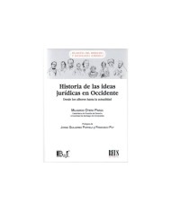 HISTORIA DE LAS IDEAS JURÍDICAS EN OCCIDENTE - DESDE LOS ALBORES HASTA LA ACTUALIDAD