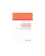 LA INFRACCIÓN ADMINISTRATIVA DISCIPLINARIA – ANÁLISIS DE LA POTESTAD DE INSTRUIR SUMARIOS DE LA CGR