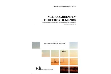 MEDIO AMBIENTE Y DERECHOS HUMANOS - REFLEXIONES EN TORNO A LA GLOBALIZACIÓN, EL HOMBRE Y EL MEDIO AMBIENTE