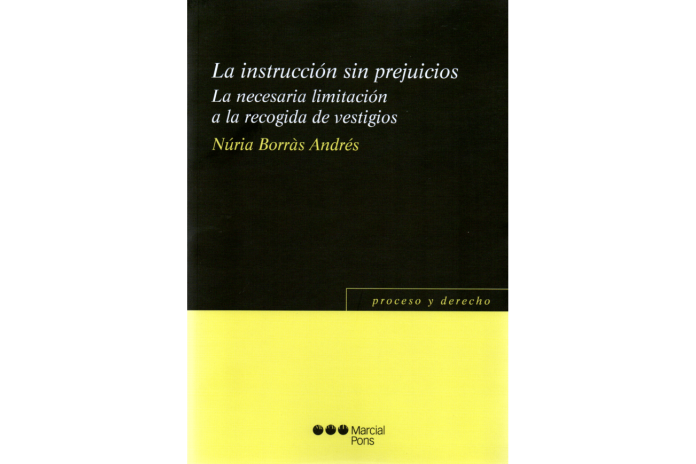 LA INSTRUCCIÓN SIN PREJUICIOS - LA NECESARIA LIMITACIÓN A LA RECOGIDA DE VESTIGIOS