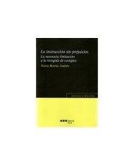 LA INSTRUCCIÓN SIN PREJUICIOS - LA NECESARIA LIMITACIÓN A LA RECOGIDA DE VESTIGIOS
