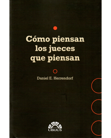 CÓMO PIENSAN LOS JUECES QUE PIENSAN