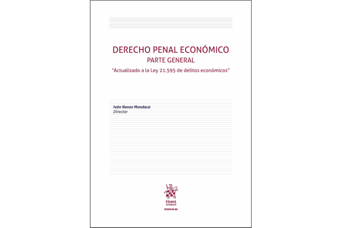 DERECHO PENAL ECONÓMICO - PARTE GENERAL Y ESPECIAL - 2 TOMOS