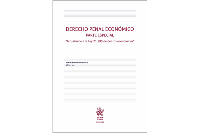 DERECHO PENAL ECONÓMICO - PARTE GENERAL Y ESPECIAL - 2 TOMOS