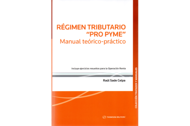 RÉGIMEN TRIBUTARIO "PRO PYME". MANUAL TEÓRICO-PRÁCTICO