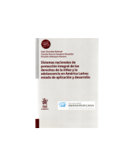 SISTEMAS NACIONALES DE PROTECCIÓN INTEGRAL DE LOS DERECHOS DE LA NIÑEZ Y LA ADOLESCENCIA EN AMÉRICA LATINA: ESTADO DE APLICACIÓN