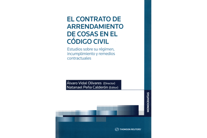 EL CONTRATO DE ARRENDAMIENTO DE COSAS EN EL CÓDIGO CIVIL - ESTUDIOS SOBRE SU RÉGIMEN, INCUMPLIMIENTO Y REMEDIOS CONTRACTUALES