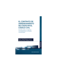 EL CONTRATO DE ARRENDAMIENTO DE COSAS EN EL CÓDIGO CIVIL - ESTUDIOS SOBRE SU RÉGIMEN, INCUMPLIMIENTO Y REMEDIOS CONTRACTUALES