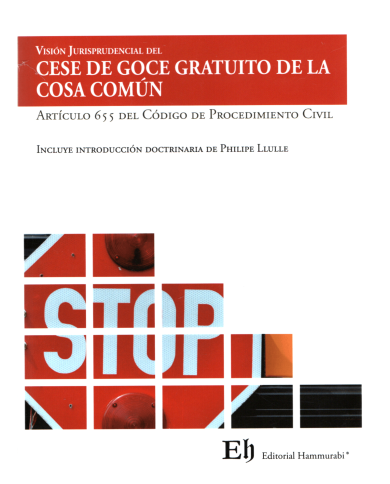 VISIÓN JURISPRUDENCIAL DEL CESE DE GOCE GRATUITO DE LA COSA COMÚN VISIÓN JURISPRUDENCIAL DEL CESE DE GOCE GRATUITO DE LA COSA COMÚN