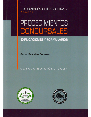 PROCEDIMIENTOS CONCURSALES - EXPLICACIONES Y FORMULARIOS (8va Edición)