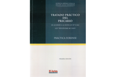 TRATADO PRÁCTICO DEL PRECARIO - DE ACUERDO A LA NUEVA LEY N° 21.461 (LEY "DEVUÉLVEME MI CASA")