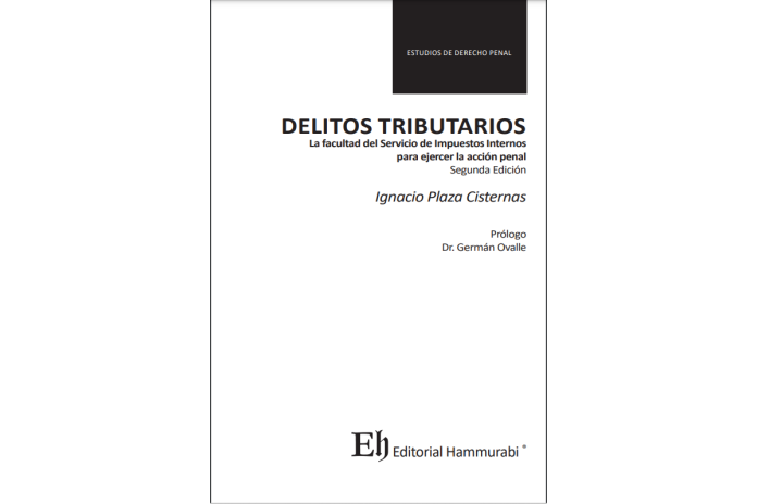 DELITOS TRIBUTARIOS - LA FACULTAD DEL SERVICIO DE IMPUESTOS INTERNOS PARA EJERCER LA ACCIÓN PENAL