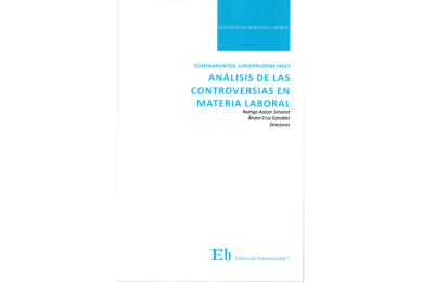 CONTRAPUNTOS JURISPRUDENCIALES - ANÁLISIS DE LAS CONTROVERSIAS EN MATERIA LABORAL