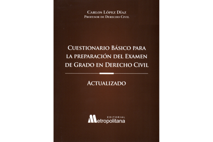 CUESTIONARIO BÁSICO PARA LA PREPARACIÓN DEL EXAMEN DE GRADO EN DERECHO CIVIL