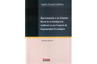 APROXIMACIÓN A UN ESTATUTO MORAL DE LA INTELIGENCIA ARTIFICIAL EN UN CONTEXTO DE SINGULARIDAD TECNOLÓGICA