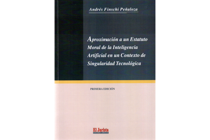 APROXIMACIÓN A UN ESTATUTO MORAL DE LA INTELIGENCIA ARTIFICIAL EN UN CONTEXTO DE SINGULARIDAD TECNOLÓGICA