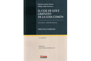 EL CESE DE GOCE GRATUITO DE LA COSA COMÚN - DOCTRINA, JURISPRUDENCIA Y PRÁCTICA FORENSE